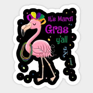 It_s A Mardi Gras Y_all Flamingo Sticker